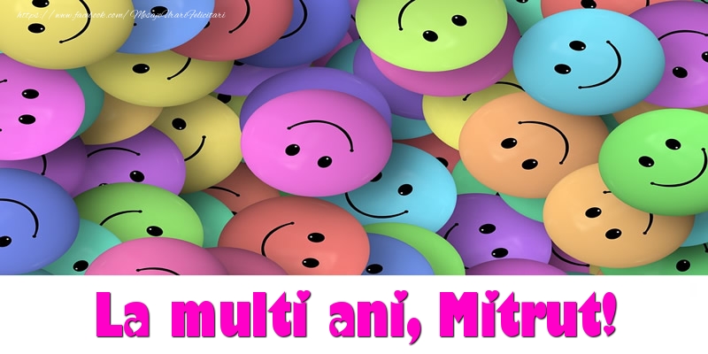 La multi ani Mitrut! - Felicitari de La Multi Ani