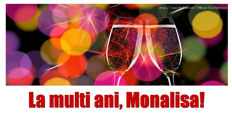La multi ani Monalisa! - Felicitari de La Multi Ani cu sampanie