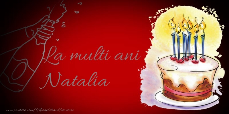 La multi ani, Natalia - Felicitari de La Multi Ani cu tort