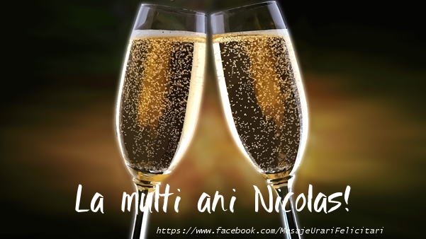 La multi ani Nicolas! - Felicitari de La Multi Ani cu sampanie
