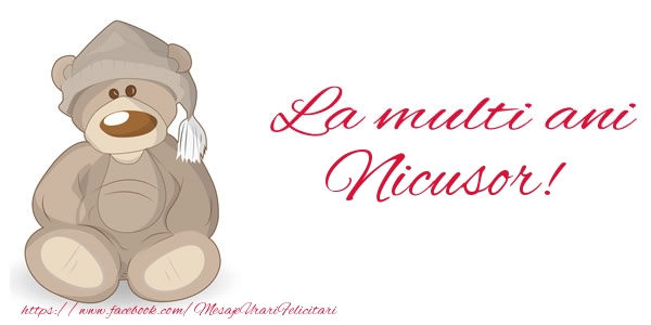 La multi ani Nicusor! - Felicitari de La Multi Ani