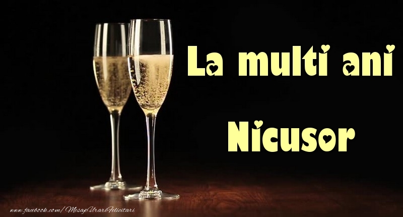  La multi ani Nicusor - Felicitari de La Multi Ani cu sampanie