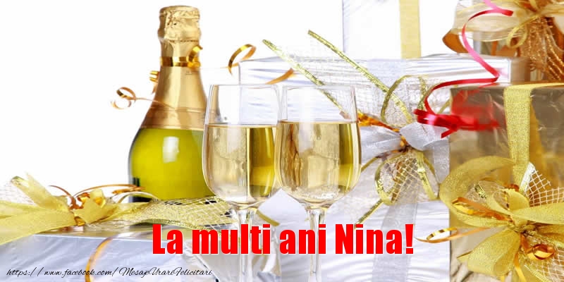 La multi ani Nina! - Felicitari de La Multi Ani cu sampanie