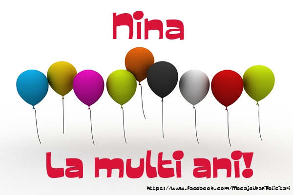 Nina La multi ani! - Felicitari de La Multi Ani