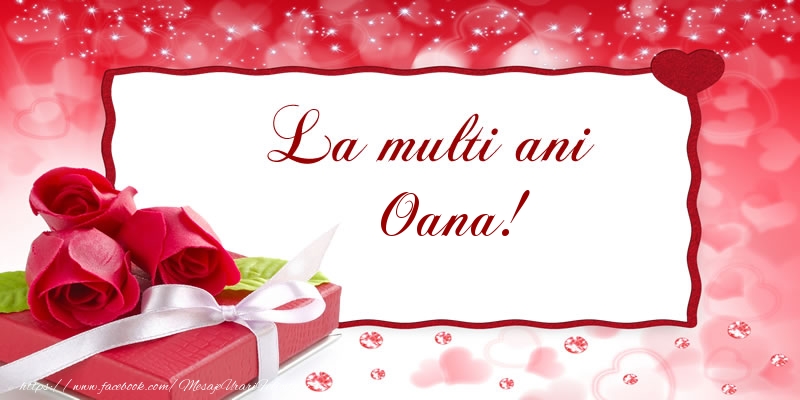 La multi ani Oana! - Felicitari de La Multi Ani