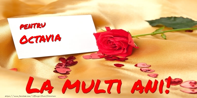 Pentru Octavia La multi ani! - Felicitari de La Multi Ani cu trandafiri