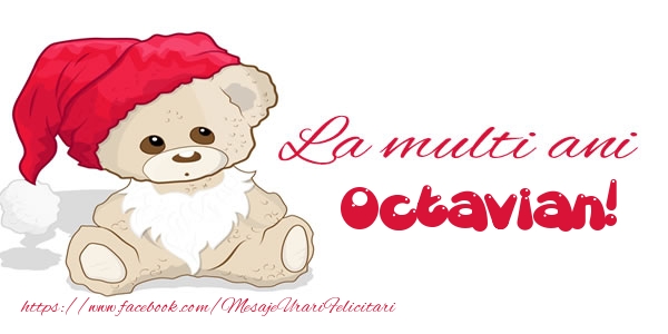 La multi ani Octavian! - Felicitari de La Multi Ani