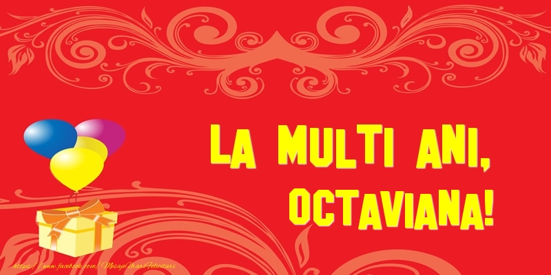 La multi ani, Octaviana! - Felicitari de La Multi Ani