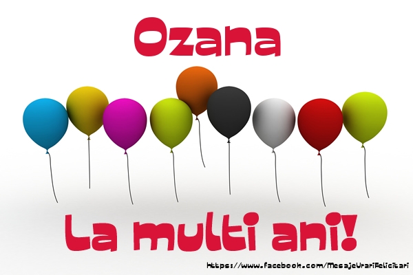 Ozana La multi ani! - Felicitari de La Multi Ani