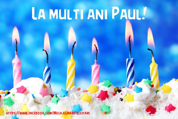 La multi ani Paul! - Felicitari de La Multi Ani cu tort