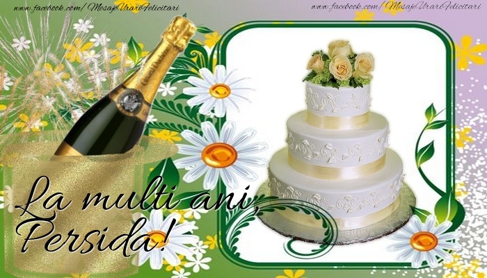 La multi ani, Persida - Felicitari de La Multi Ani cu tort si sampanie