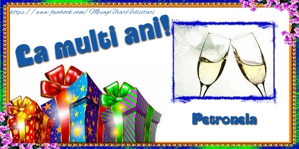 La multi ani! Petronela - Felicitari de La Multi Ani