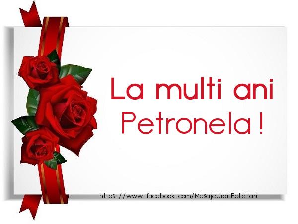 La multi ani Petronela - Felicitari de La Multi Ani