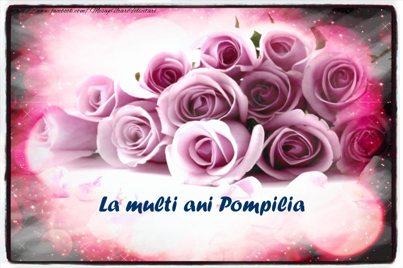  La multi ani Pompilia - Felicitari de La Multi Ani cu flori