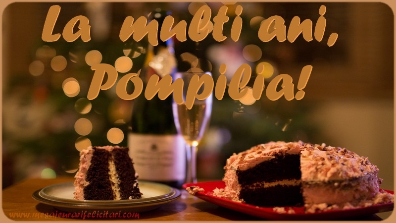 La multi ani, Pompilia! - Felicitari de La Multi Ani cu tort