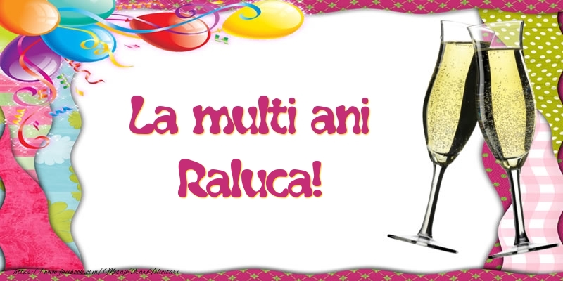 La multi ani, Raluca! - Felicitari de La Multi Ani