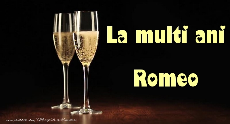 La multi ani Romeo - Felicitari de La Multi Ani cu sampanie