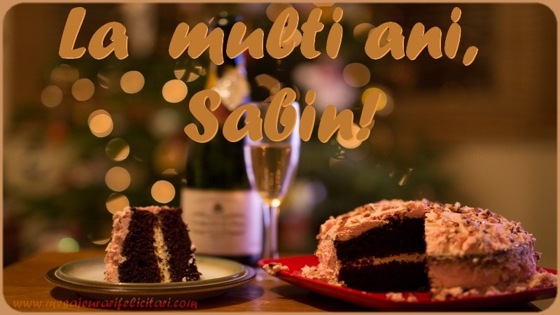 La multi ani, Sabin! - Felicitari de La Multi Ani cu tort
