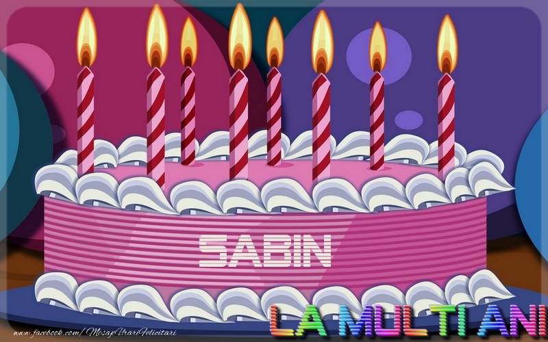 La multi ani, Sabin - Felicitari de La Multi Ani cu tort