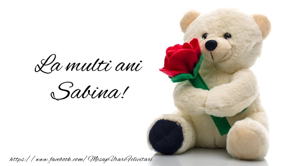 La multi ani Sabina! - Felicitari de La Multi Ani