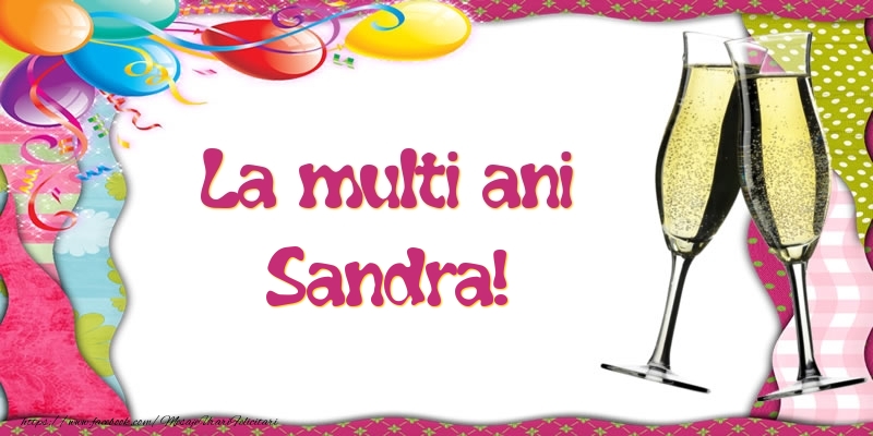La multi ani, Sandra! - Felicitari de La Multi Ani