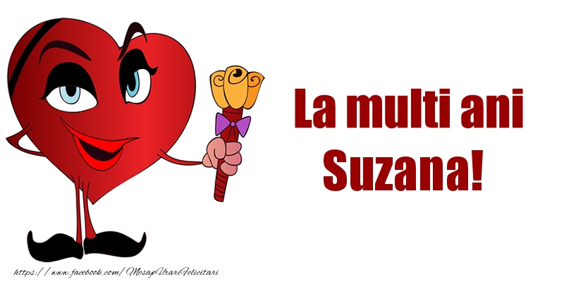 La multi ani Suzana! - Felicitari de La Multi Ani haioase