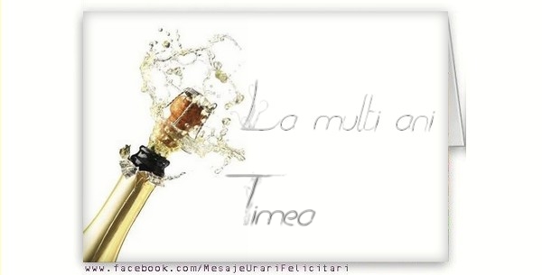 La multi ani, Timea - Felicitari de La Multi Ani cu sampanie
