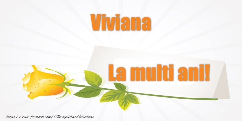 Pentru Viviana La multi ani! - Felicitari de La Multi Ani cu flori