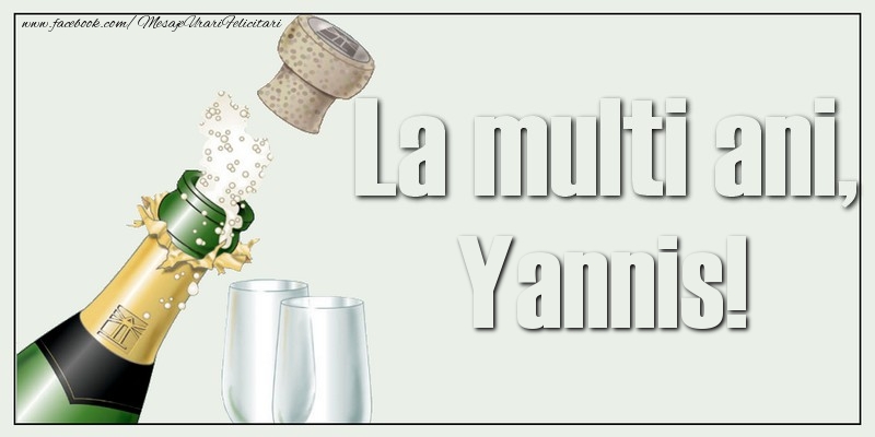 La multi ani, Yannis! - Felicitari de La Multi Ani cu sampanie